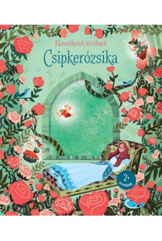 Csipkerózsika - Klasszikusok kicsiknek