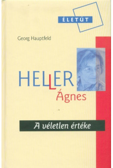 Heller Ágnes - A véletlen értéke