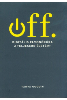 Off - Digitális elvonókúra egy teljesebb életért