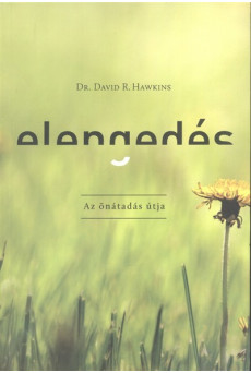 Elengedés /Az önátadás útja