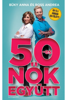 50-es nők együtt /Így élj jobban 50 fölött!