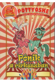 Pöttyöske - Pónik a cirkuszban