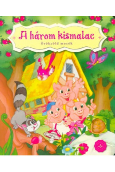 A három kismalac - Örökzöld mesék (lapozó)