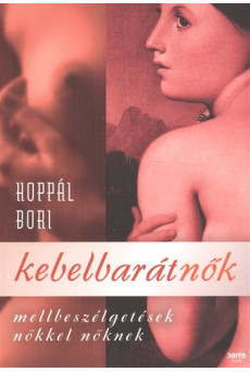 Kebelbarátnők /Mellbeszélgetések nökkel nőknek