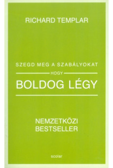 Szegd meg a szabályokat hogy boldog légy