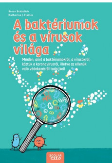 A baktériumok és a vírusok világa