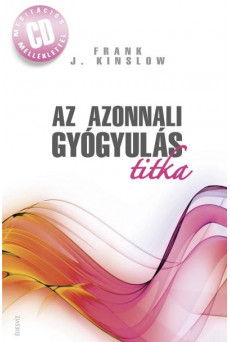 Az azonnali gyógyulás titka CD-melléklettel!