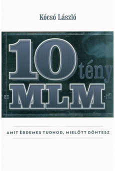 10 tény az MLM-ről amit érdemes tudnod, mielőtt döntesz