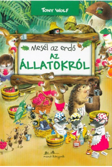 Mesél az erdő - Az állatokról