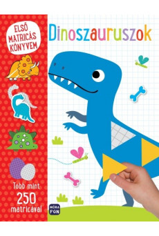 Első matricás könyvem: Dinoszauruszok - Több mint 250 matricával
