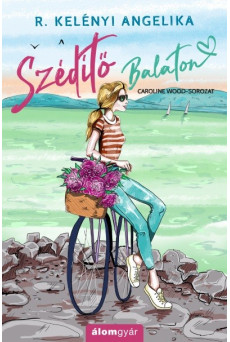 Szédítő Balaton - Caroline Wood-sorozat