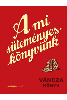 A mi süteményes könyvünk (2. kiadás)