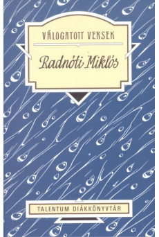 Radnóti Miklós válogatott versek /Talentum diákkönyvtár