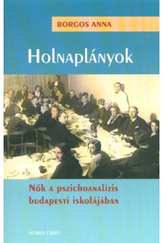 Holnaplányok - Nők a pszichoanalízis budapesti iskolájában