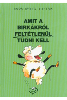 Amit a birkákról feltétlenül tudni kell