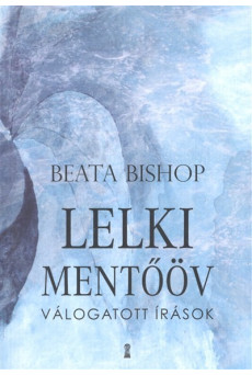 Lelki mentőöv /Válogatott írások