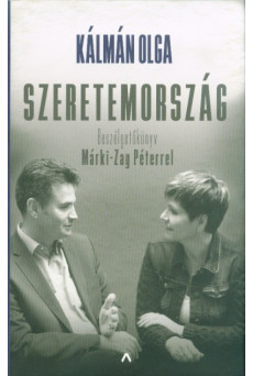 Szeretemország - Beszélgetőkönyv Márki-Zay Péterrel