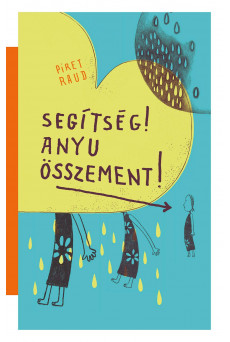 Segítség! Anyu összement!