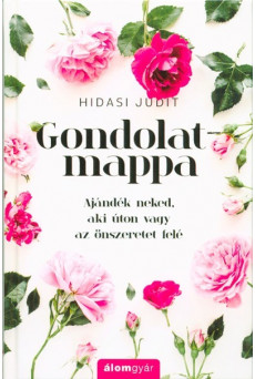 Gondolatmappa /Ajándék neked, aki úton vagy az önszeretet felé
