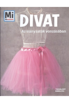 Divat - Az irányzatok vonzásában /Mi Micsoda