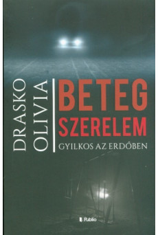 Beteg szerelem - Gyilkos az erdőben