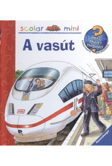 A vasút /Mit? Miért? Hogyan? 19.