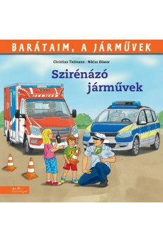 Szirénázó járművek - Barátaim, a járművek 10.