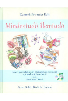 MINDENTUDÓ ILLEMTUDÓ /ZENÉS MESE CD-VEL