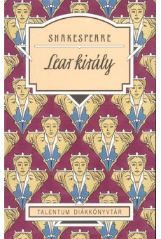 Lear király /Talentum diákkönyvtár