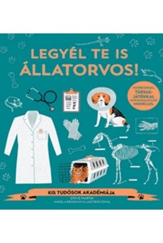 Legyél te is állatorvos! /Kis tudósok akadémiája