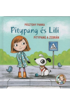 Pitypang a zebrán /Pitypang és Lili (2. kiadás)