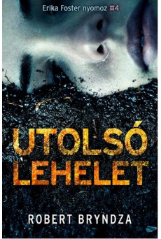 Utolsó lehelet - Erika Foster nyomoz 4.