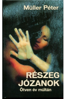 Részeg józanok - Ötven év múltán