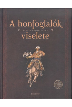 A honfoglalók viselete /Magyar őstörténet 1.