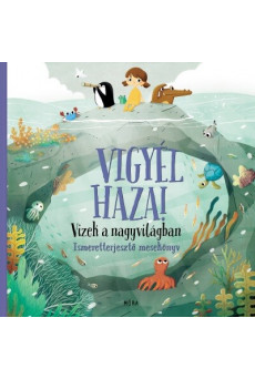Vigyél haza! - Vizek a nagyvilágban