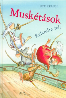 Muskétások - Kalandra fel!