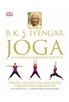 Jóga /A holisztikus egészséghez vezető út