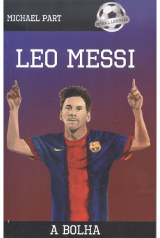 Leo Messi - A bolha /Futball-legendák