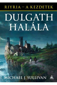 Dulgath halála /Riyria - A kezdetek 3.