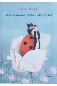 A KÉKMANDULAFA ERDŐ HŐSEI