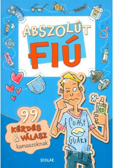 Abszolút fiú /99 kérdés + válasz kamaszoknak