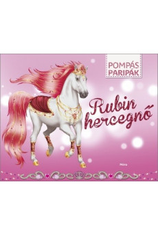 Rubin hercegnő - Pompás paripák /Matricás foglalkoztató