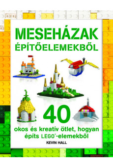 LEGO - Meseházak építőelemekből