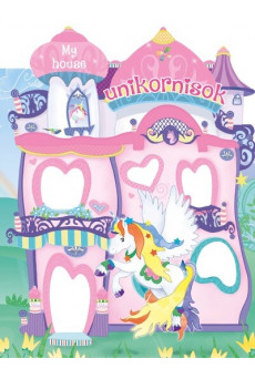 My house - Unikornisok - Unikornisok - My house