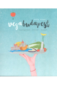 Vegabudapest /Beszélgetések, éttermek, receptek