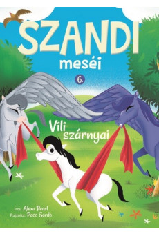 Szandi meséi 6. - Vili szárnyai