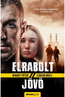 Elrabolt jövő - A holtak arca 2.