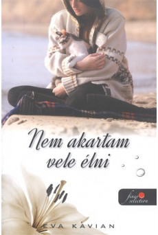 Nem akartam vele élni