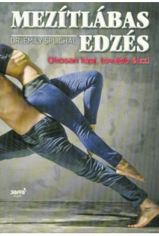 Mezítlábas edzés - Okosan lépj, tovább élsz!