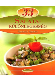 33 salátakülönlegesség /Lépésről lépésre